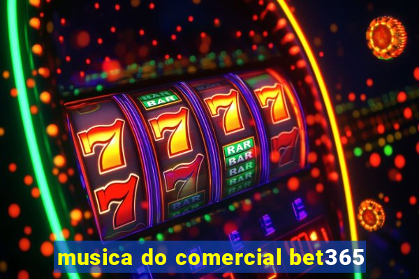 musica do comercial bet365